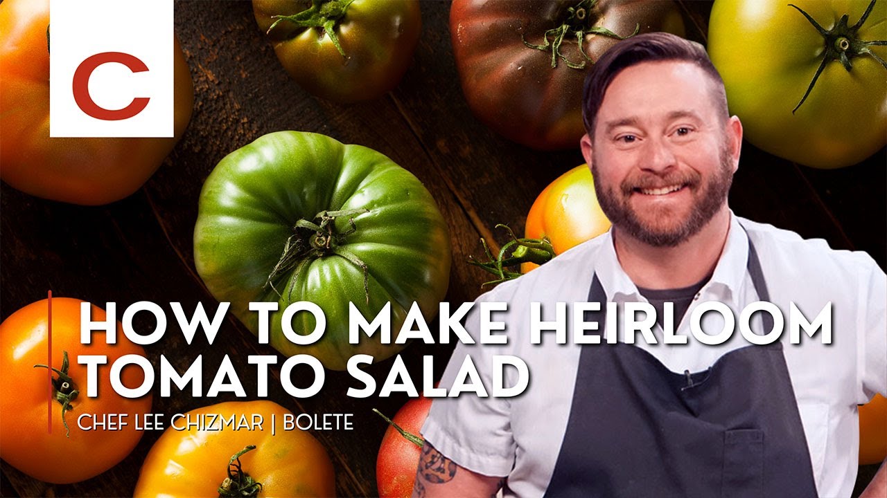 How to Make Heirloom Tomato Salad | Chef Lee Chizmar | Tips & Techniques
