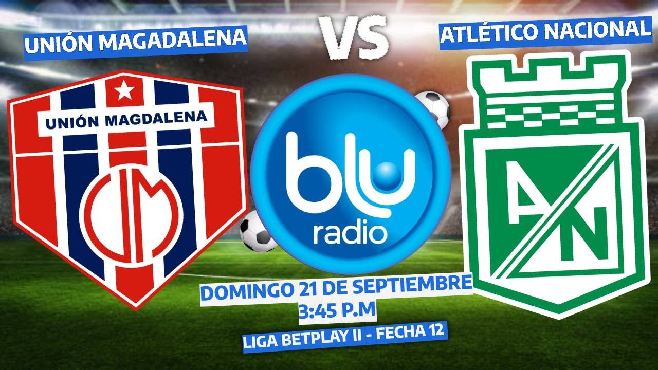 🔴 EN VIVO 🔴UNIÓN MAGDALENA VS ATLÉTICO NACIONAL | FÚTBOL PROFESIONAL ...