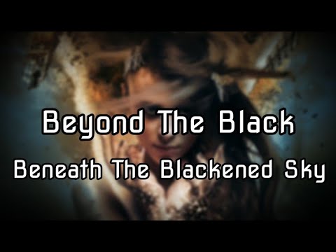 Beyond The Black - Beneath A Blackened Sky