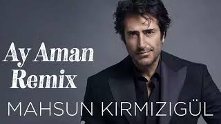 Mahsun Kırmızıgül Ay Aman