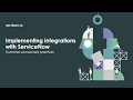 Implementing integrations with ServiceNow