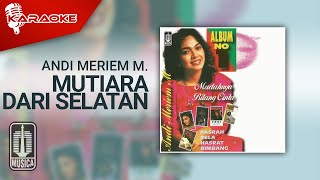 Andi Meriem Mattalatta - Mutiara Dari Selatan ( Karaoke Video)