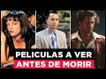 25 peliculas buenisimas que debes ver al menos una vez antes de morir