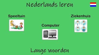 Nederlands leren; Lange woorden. (Les 42)