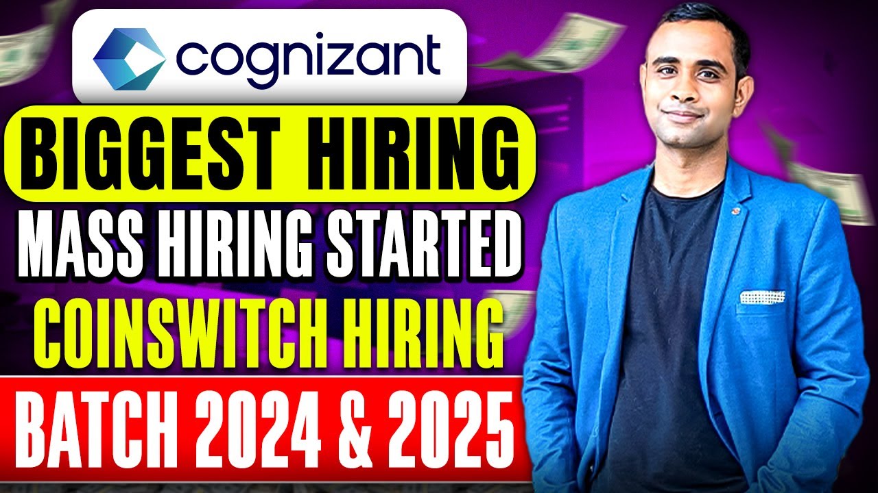 Cognizant Biggest Mass Hiring | Coinswitch Hiring | Batch 2024 & 2025 ...