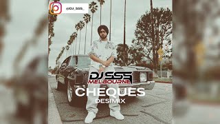 Cheques (DesiMix) - Shubh x DJ SSS