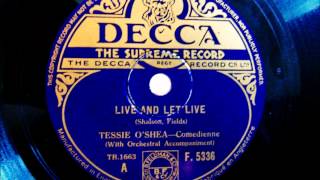 Video thumbnail of "Tessie O´Shea, Comedienne - Live and let Live - Slowfox - 1934"