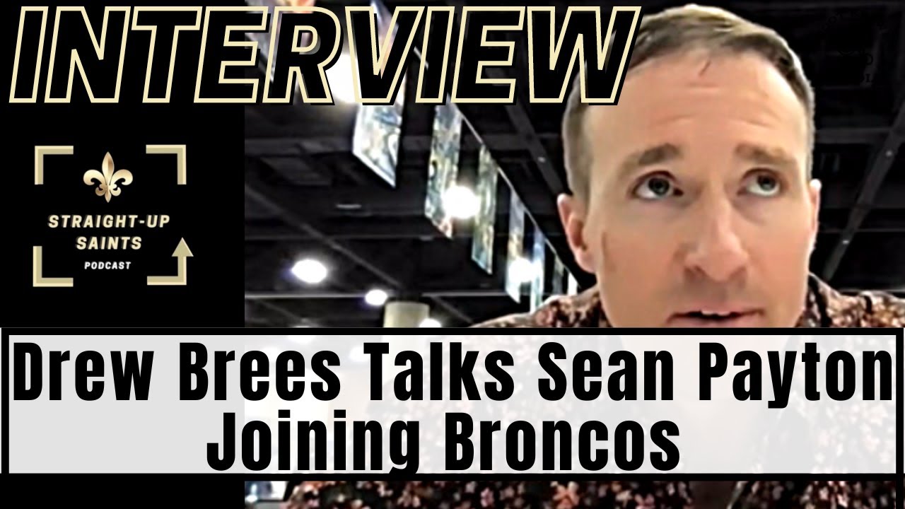 Drew Brees Talks Sean Payton Joining Broncos
