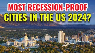 10 Most Recession-Proof Cities in 2024 (Where to Move)