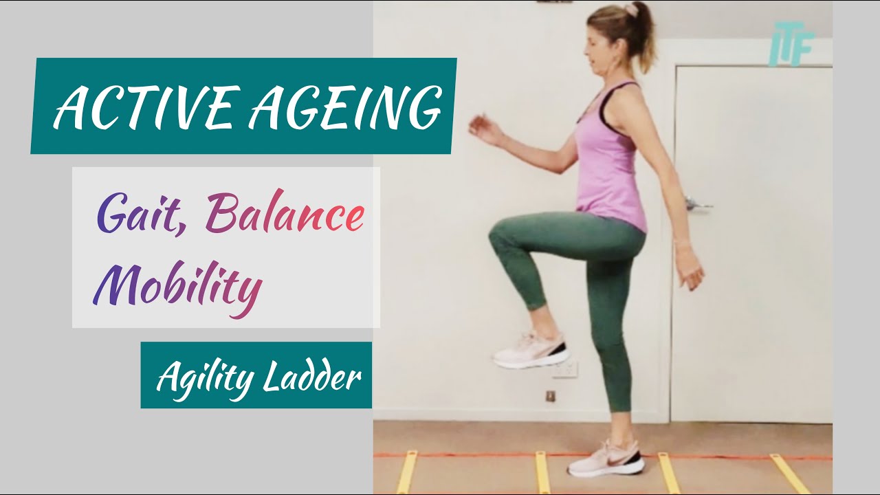 Active Ageing - Gait, Balance and Mobility using an Agility Ladder