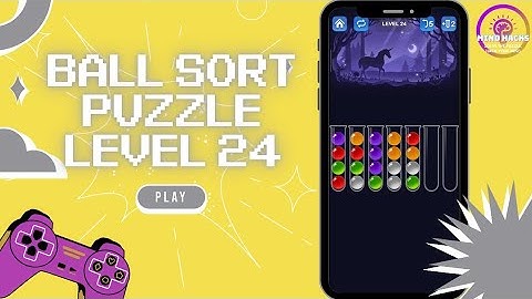 Ball Sort Puzzle Level 24 Guide