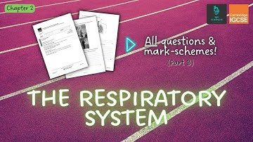 QUESTIONS, A* ANSWERS & MARK SCHEMES - Respiratory System (Ch 2) - IGCSE PE exam revision