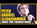 Songs that Changed Music: Peter Gabriel - Sledgehammer