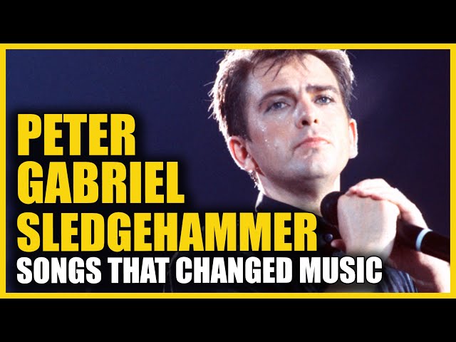 Songs that Changed Music: Peter Gabriel - Sledgehammer class=