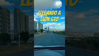 Entrando a León Guanajuato #noecillo #leonguanajuato #vlogger #travelvlog