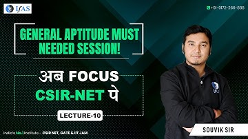 Ab Focus CSIR Pe | GENERAL APTITUDE Must Needed Session! | CSIR NET 2023 | Lecture - 10