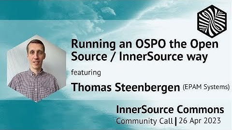 Running an OSPO the Open Source / Inner Source way - the Why, What and How.