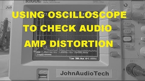 Checking audio amplifier distortion with oscilloscope spectrum analyzer