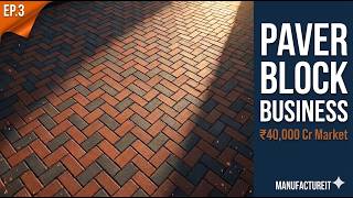 Paver Block Manufacturing — The exact process | Construction Materials Series Ep.3