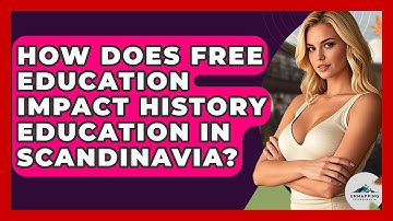 How Does Free Education Impact History Education in Scandinavia? - Unmapping Scandinavia