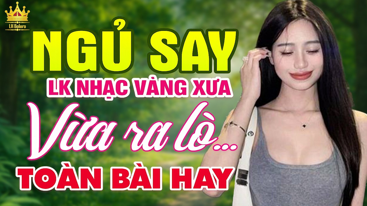 Nhạc Bolero Nghe Là Ngủ 🌙 Nhạc Nghe Phát Ngủ Luôn, Không Lo Mất Ngủ | Nhạc Trữ Tình Êm Dịu