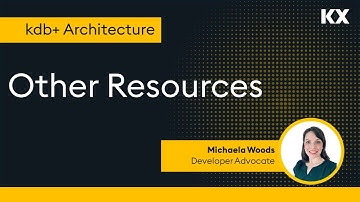 kdb+ Architecture | Other Resources