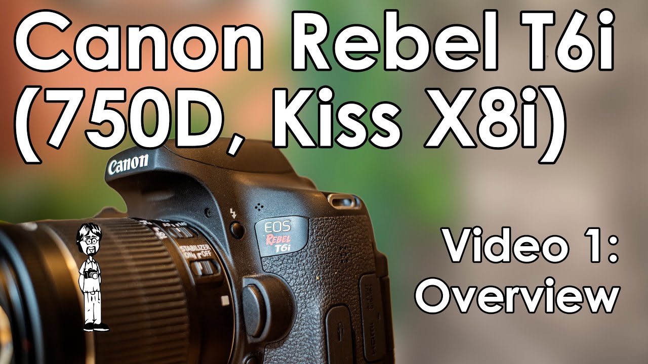 Canon EOS Rebel T6i (750D, Kiss X8i) Camera Review, Manual, Layout,  Features, and Specs