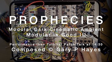 Modular is Good III PROPHECIES Modular Dark Cinematic Ambient & Tutorial at 14:30