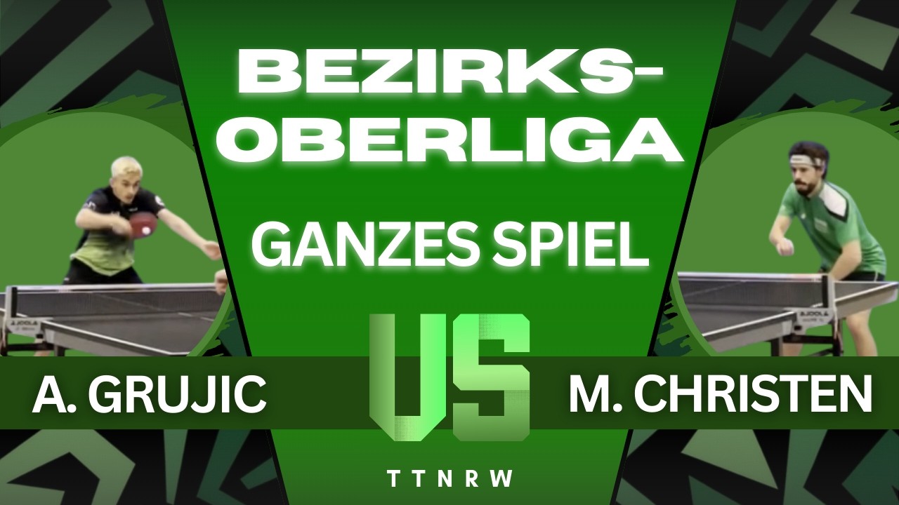Starkes Niveau für die BOL!🏓 | A. Grujic (1926) : M. Christen (1831)