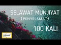 SELAWAT MUNJIYAT 100 kali- Penyelamat Dari Segala Sesuatu