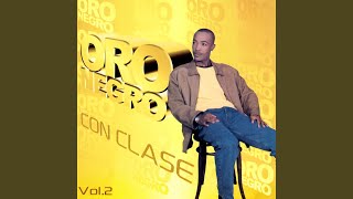 Video thumbnail of "Oro Negro - Porque Te Tengo Que Olvidar"