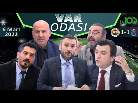 Fenerbahçe 1 - 1 Trabzonspor / Ertem Şener ile VAR Odası - 6 Mart 2022