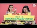 Roshni  shraddha take on opposite hand makeup challenge   quick makeup  tutorial  popxo beauty