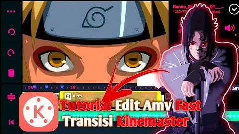 Tutorial Edit Amv fast Transisi - Kinemaster Android