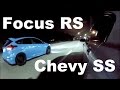 Focus RS vs Chevy SS vs Tuned Focus ST