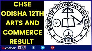 CHSE Odisha 12th Result 2019 updates; Odisha Board arts, science results at www.chseodisha.nic.in