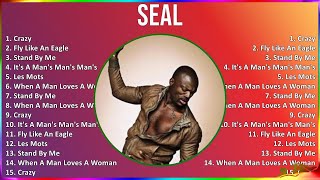 Seal 2024 MIX Best Songs - Crazy, Fly Like An Eagle, Stand By Me, It's A Man's Man's Man's World