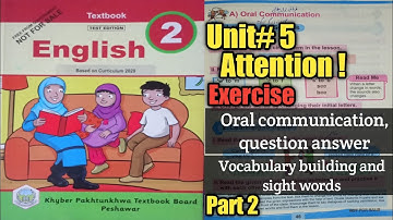Class 2 new course English unit5 Attention Ex, learning the sounds, question Answer, sight words,kpk