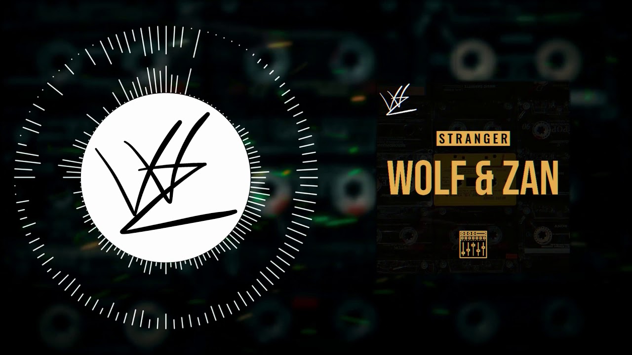 Watch Wolf & Zan - Stranger on YouTube Watch Wolf & Zan - Stranger on YouTube