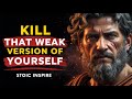 Kill the Weak Version of Yourself – Marcus Aurelius’ Stoic Philosophy