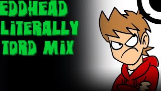 Eddhead Literally Tord Mix