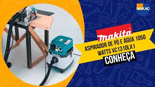 Aspirador Pó e Água 1050 Watts VC1310LX1 Makita - YouTube