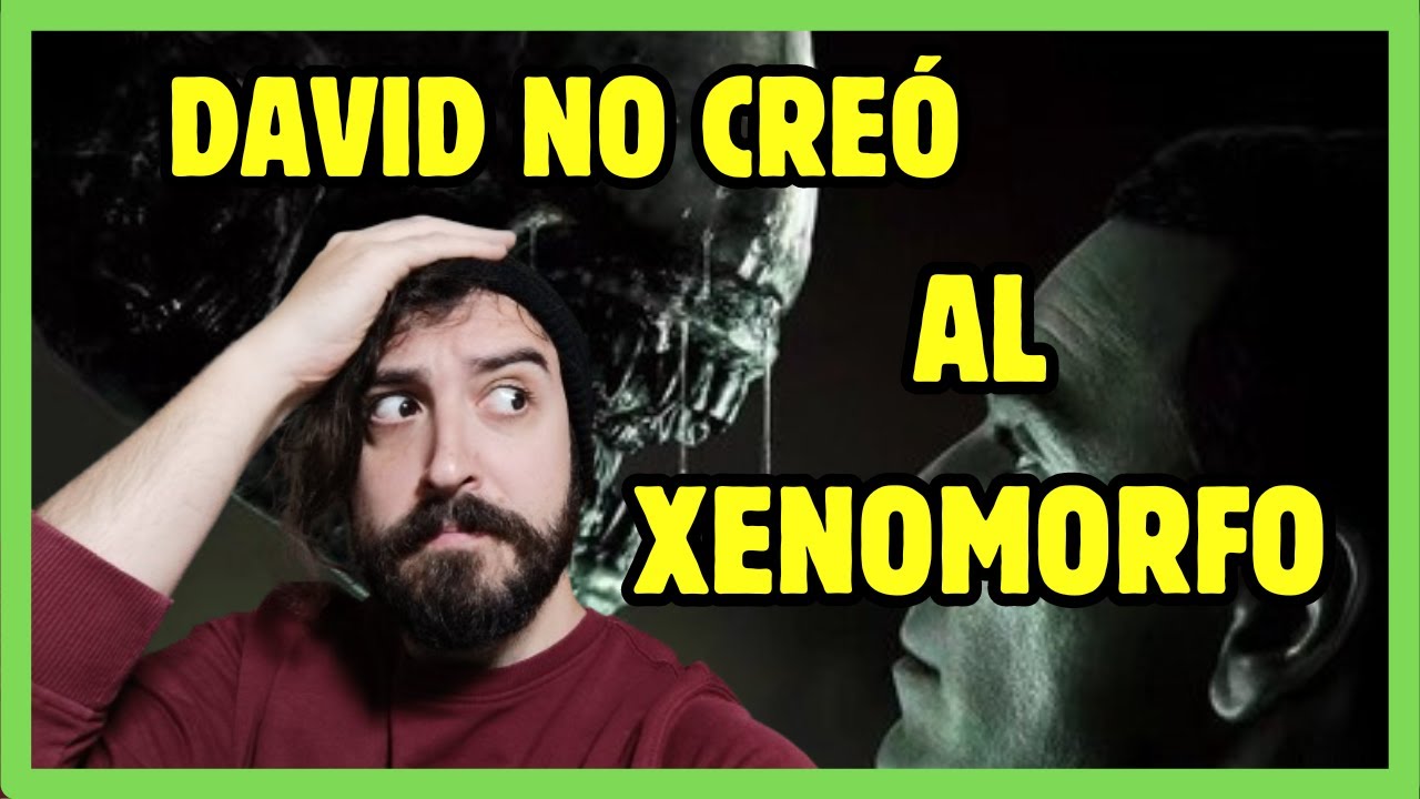DAVID-8 no creó a los XENOMORFOS | Prometheus y Alien Covenant - YouTube