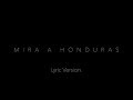 Mira a Honduras - Version Lírica / Lyric Version