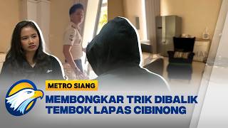 Eks Napi Bongkar Sisi Tersembunyi Lapas Cibinong - [Metro Siang]