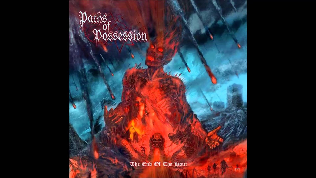 Obejrzyj Paths Of Possession - The End Of The Hour w YouTube Obejrzyj Paths Of Possession - The End Of The Hour w YouTube