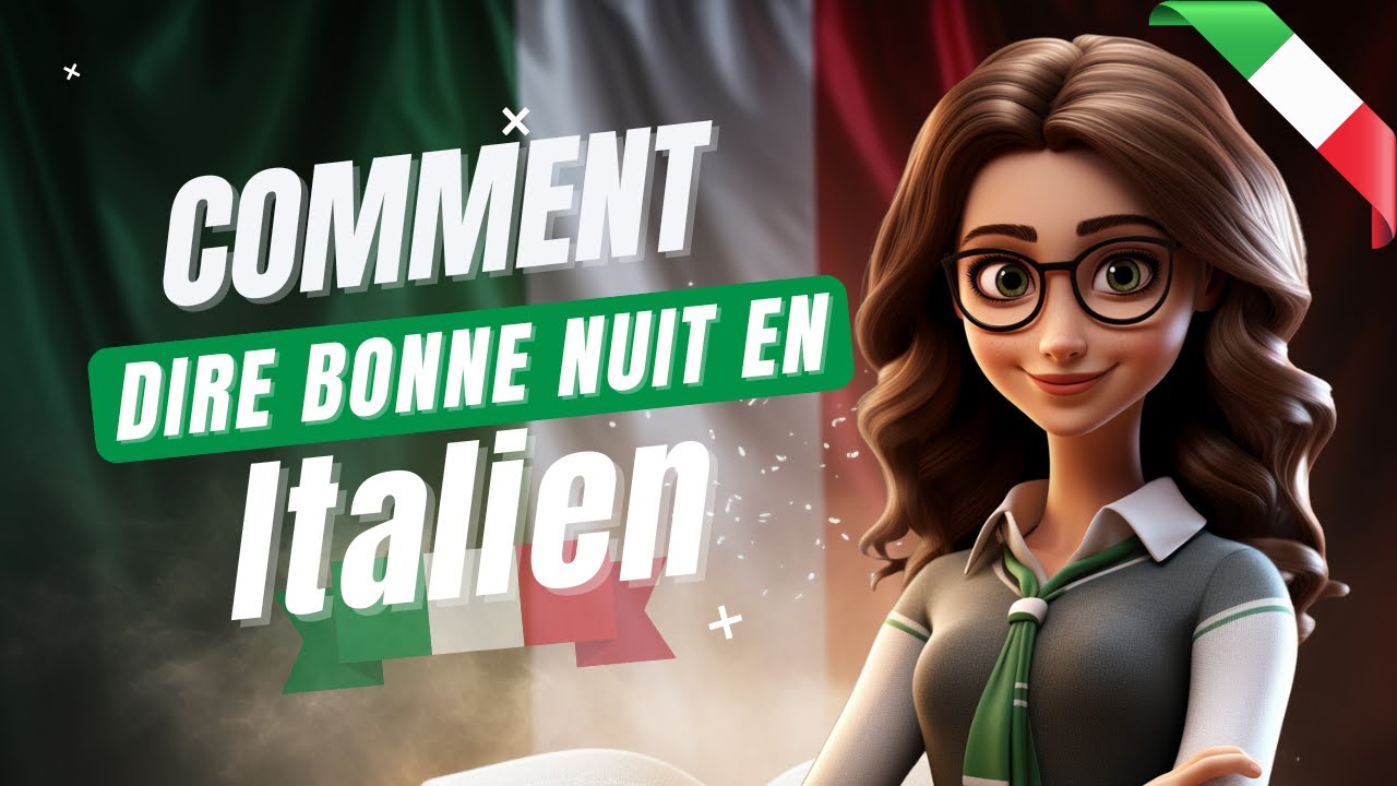 Dire Bonne Nuit en Italien - Apprendre l'italien Facilement et