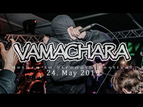 VAMACHARA LIVE FULL SET @ RETURN TO STRENGTH FESTIVAL IX 24.05.2019