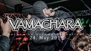 VAMACHARA LIVE FULL SET @ RETURN TO STRENGTH FESTIVAL IX 24.05.2019