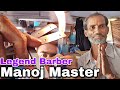 Legendary Shave with Razor and Comb with Manoj Master (Master Of Head Massage) - Asmr Feel Sleepy